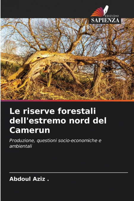 Le riserve forestali dell’estremo nord del Camerun