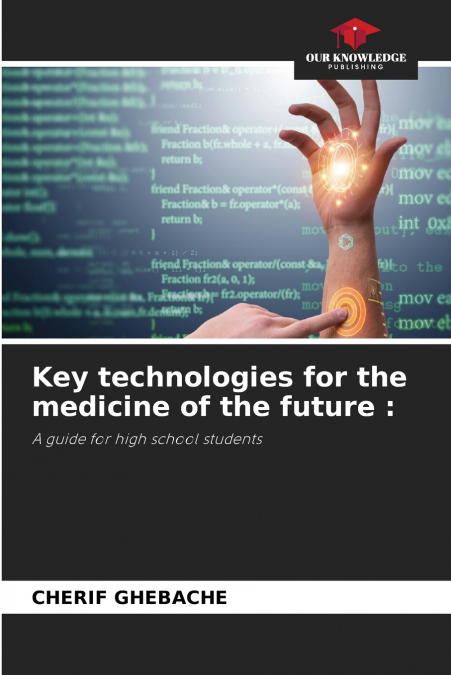 Key technologies for the medicine of the future