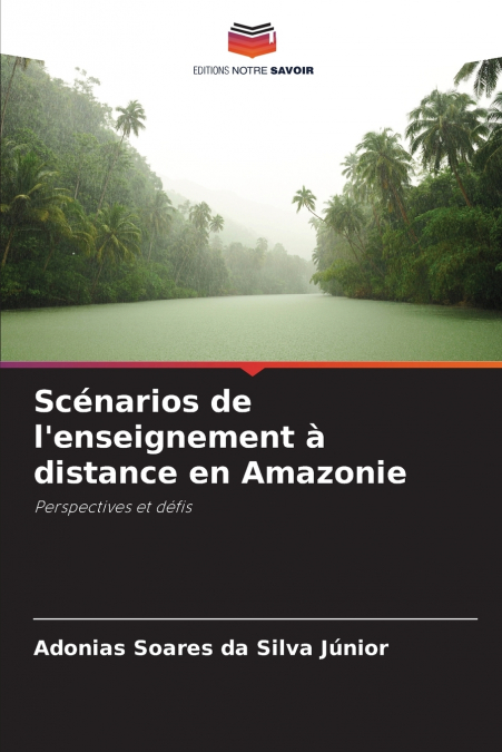 Scénarios de l’enseignement à distance en Amazonie