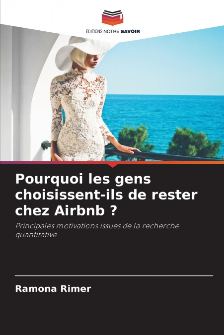 Pourquoi les gens choisissent-ils de rester chez Airbnb ?