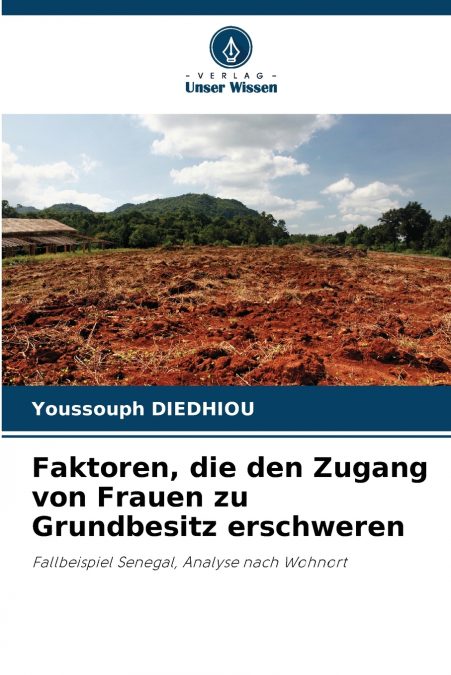 Faktoren, die den Zugang von Frauen zu Grundbesitz erschweren