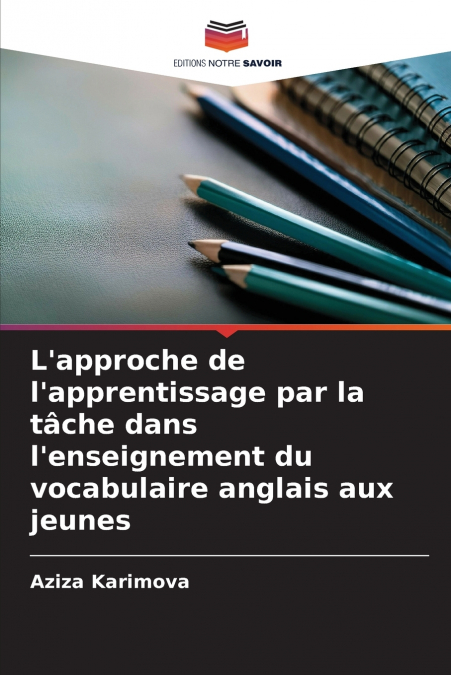L’approche de l’apprentissage par la tâche dans l’enseignement du vocabulaire anglais aux jeunes