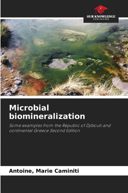 Microbial biomineralization