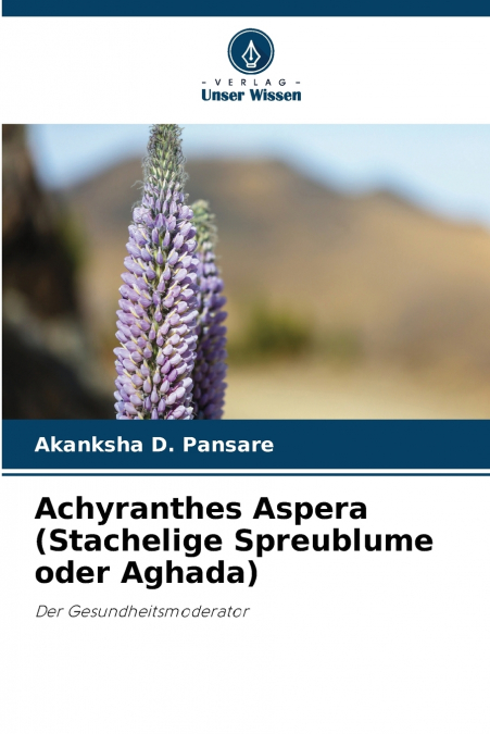 Achyranthes Aspera (Stachelige Spreublume oder Aghada)