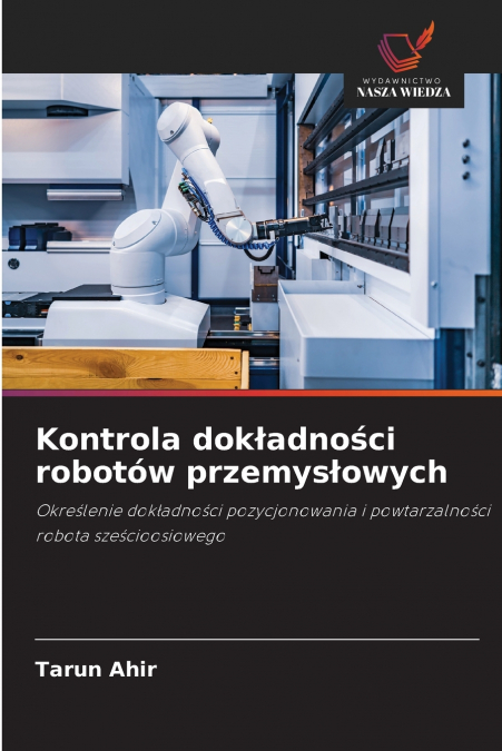 Kontrola dokładności robotów przemysłowych