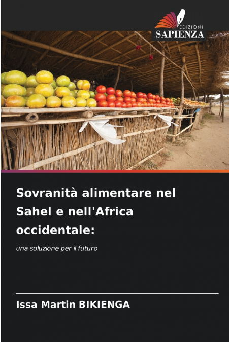 Sovranità alimentare nel Sahel e nell’Africa occidentale