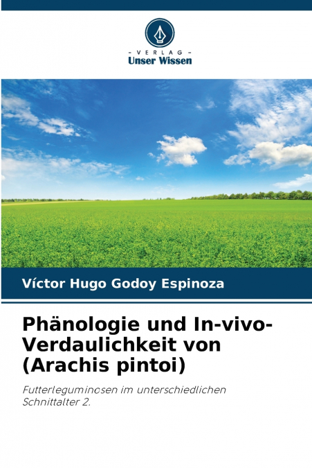 Phänologie und In-vivo-Verdaulichkeit von (Arachis pintoi)