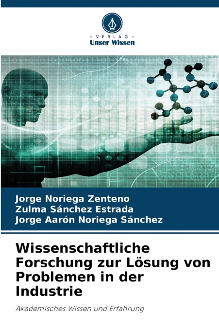 Wissenschaftliche Forschung zur Lösung von Problemen in der Industrie