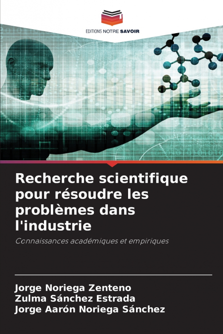Recherche scientifique pour résoudre les problèmes dans l’industrie