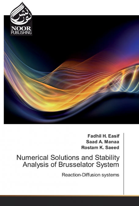 Numerical Solutions and Stability Analysis of Brusselator System