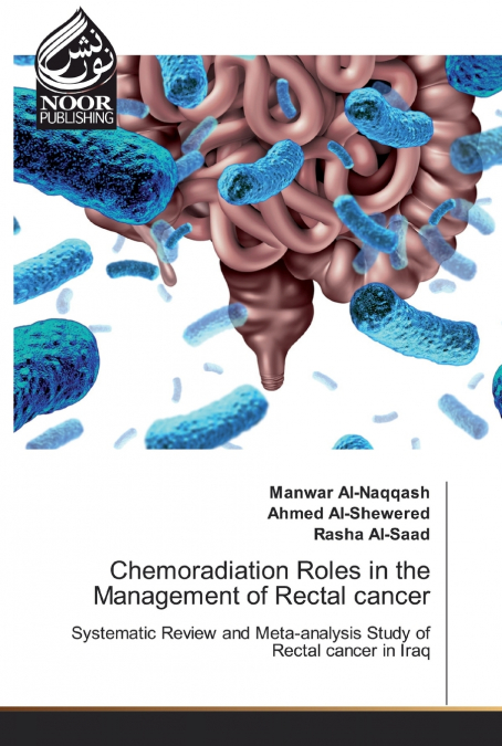 Chemoradiation Roles in the Management of Rectal cancer