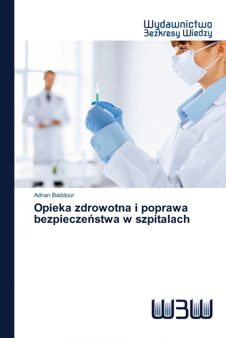Opieka zdrowotna i poprawa bezpieczeństwa w szpitalach