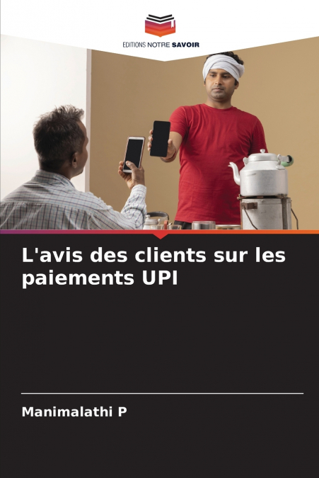 L’avis des clients sur les paiements UPI