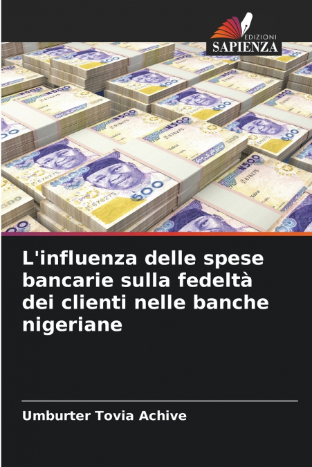 L’influenza delle spese bancarie sulla fedeltà dei clienti nelle banche nigeriane
