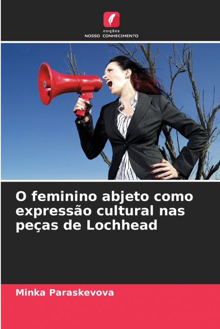 O feminino abjeto como expressão cultural nas peças de Lochhead