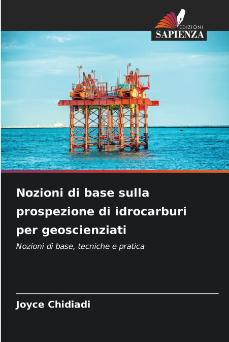 Nozioni di base sulla prospezione di idrocarburi per geoscienziati