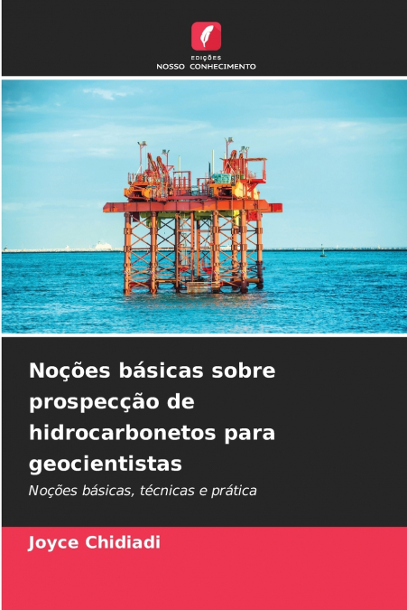 Noções básicas sobre prospecção de hidrocarbonetos para geocientistas