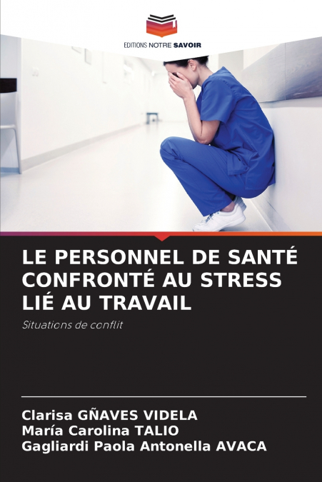 LE PERSONNEL DE SANTÉ CONFRONTÉ AU STRESS LIÉ AU TRAVAIL