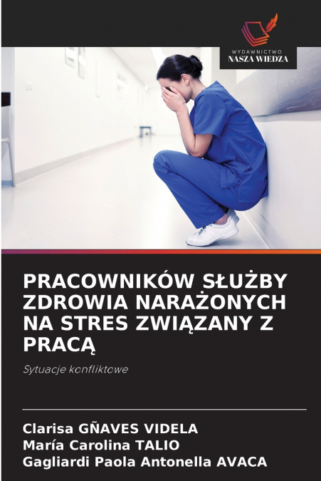 PRACOWNIKÓW SŁUŻBY ZDROWIA NARAŻONYCH NA STRES ZWIĄZANY Z PRACĄ