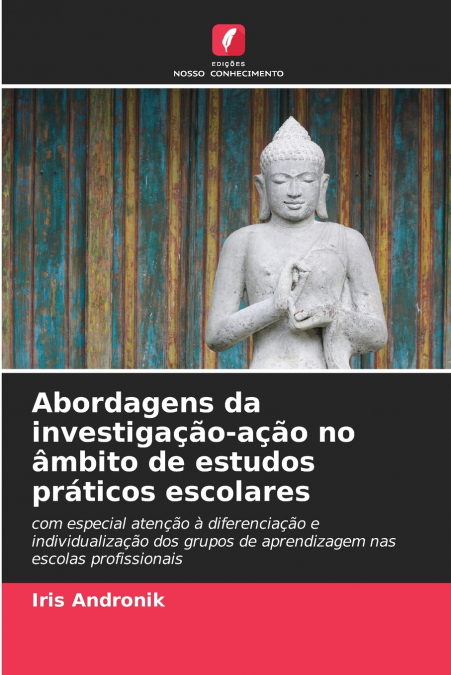 Abordagens da investigação-ação no âmbito de estudos práticos escolares
