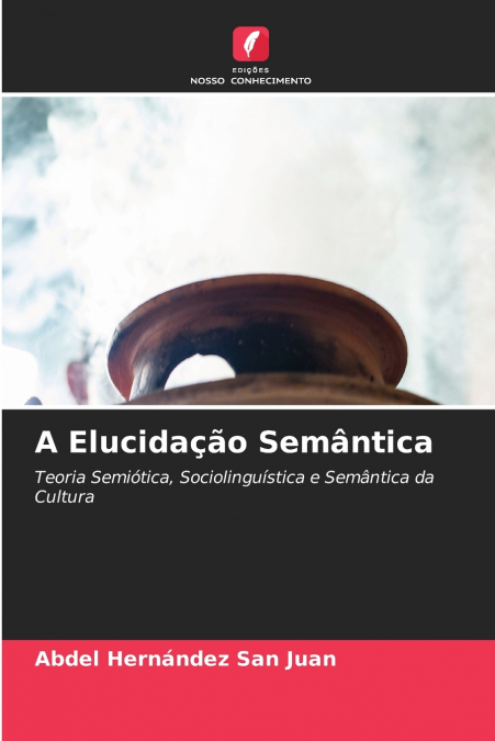 A Elucidação Semântica