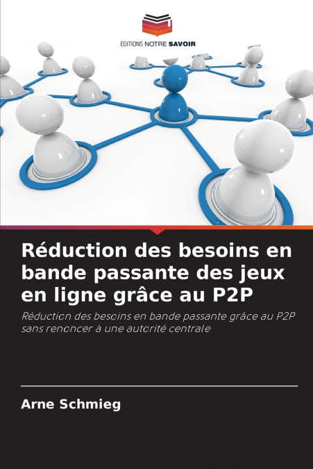 Réduction des besoins en bande passante des jeux en ligne grâce au P2P