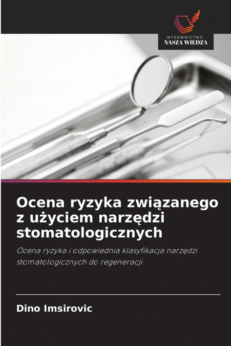 Ocena ryzyka związanego z użyciem narzędzi stomatologicznych