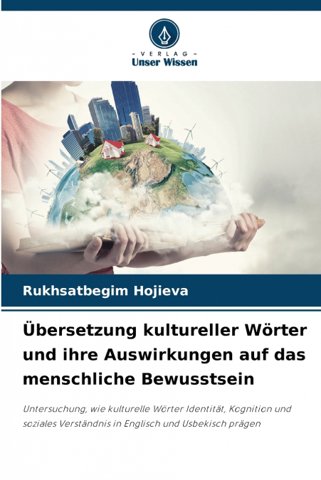 Übersetzung kultureller Wörter und ihre Auswirkungen auf das menschliche Bewusstsein