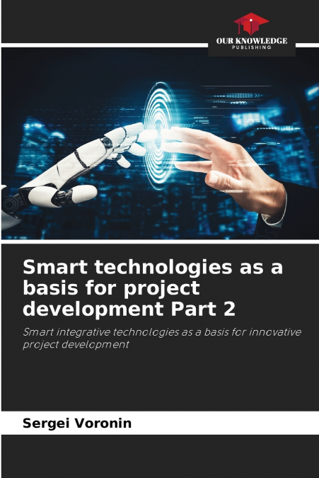 Smart technologies as a basis for project development Part 2