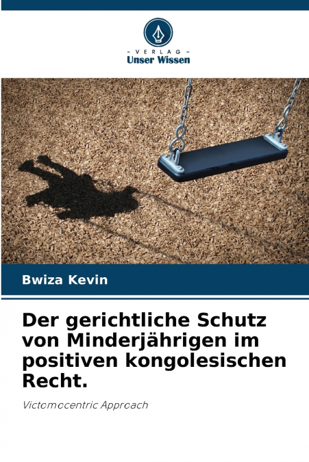 Der gerichtliche Schutz von Minderjährigen im positiven kongolesischen Recht.