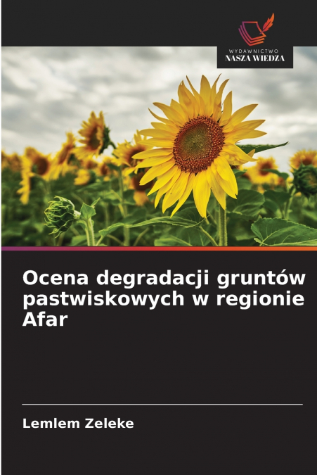 Ocena degradacji gruntów pastwiskowych w regionie Afar