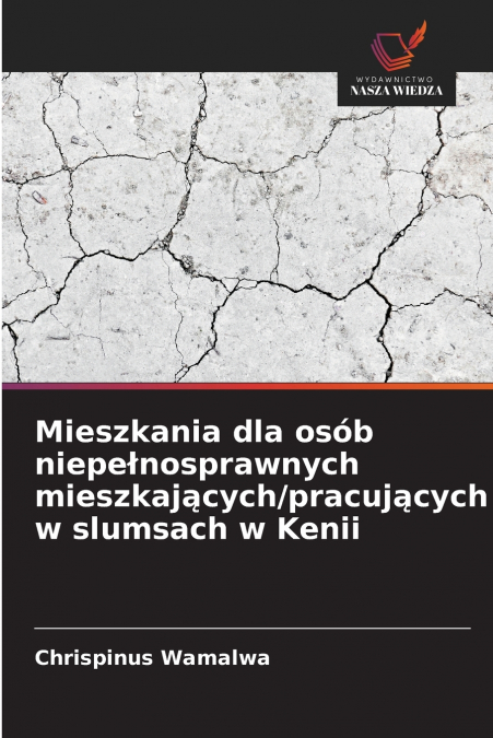 Mieszkania dla osób niepełnosprawnych mieszkających/pracujących w slumsach w Kenii