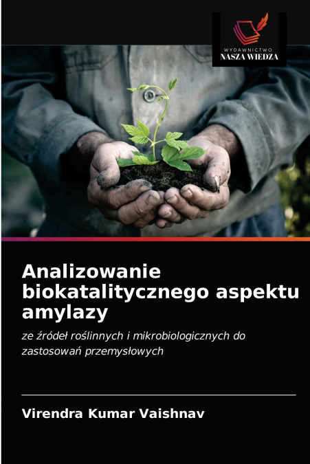 Analizowanie biokatalitycznego aspektu amylazy