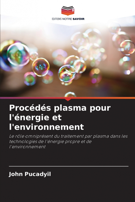 Procédés plasma pour l’énergie et l’environnement