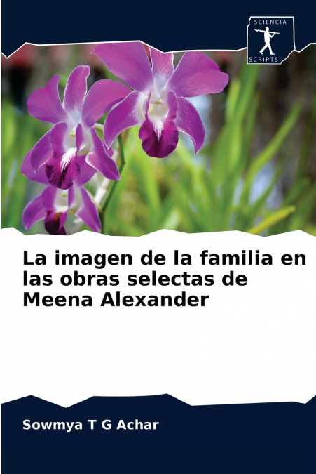 La imagen de la familia en las obras selectas de Meena Alexander