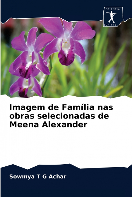 Imagem de Família nas obras selecionadas de Meena Alexander