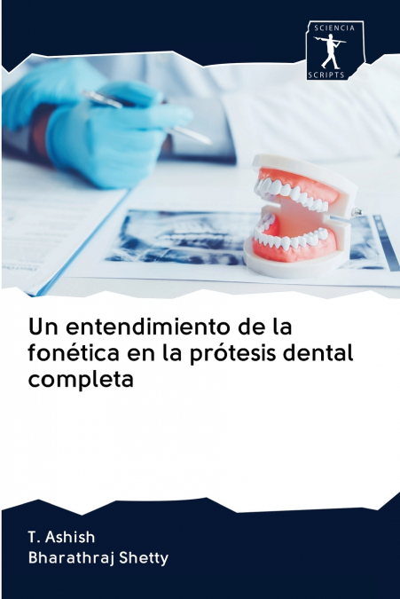 Un entendimiento de la fonética en la prótesis dental completa