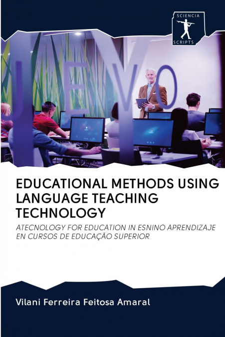 EDUCATIONAL METHODS USING LANGUAGE TEACHING TECHNOLOGY