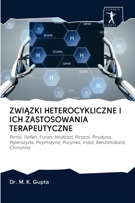 ZWIĄZKI HETEROCYKLICZNE I ICH ZASTOSOWANIA TERAPEUTYCZNE