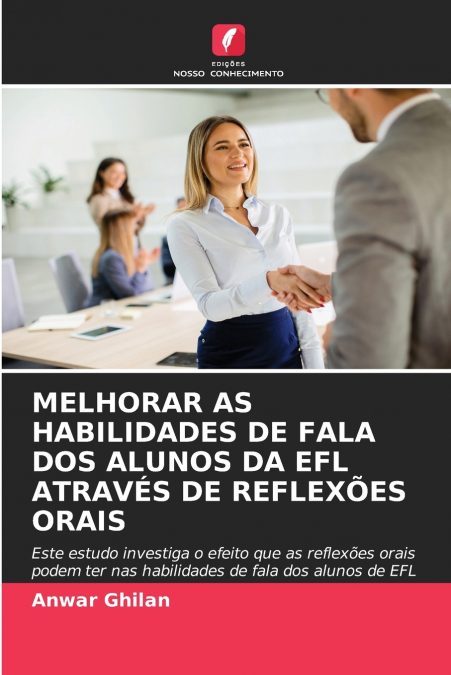MELHORAR AS HABILIDADES DE FALA DOS ALUNOS DA EFL ATRAVÉS DE REFLEXÕES ORAIS