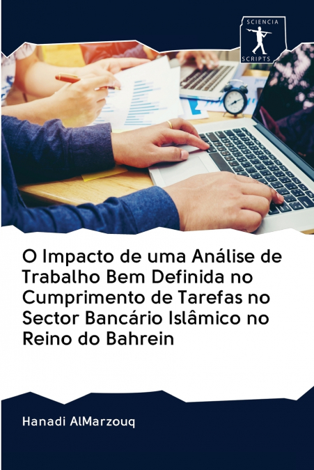 O Impacto de uma Análise de Trabalho Bem Definida no Cumprimento de Tarefas no Sector Bancário Islâmico no Reino do Bahrein