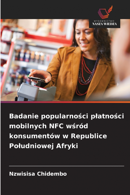Badanie popularności płatności mobilnych NFC wśród konsumentów w Republice Południowej Afryki