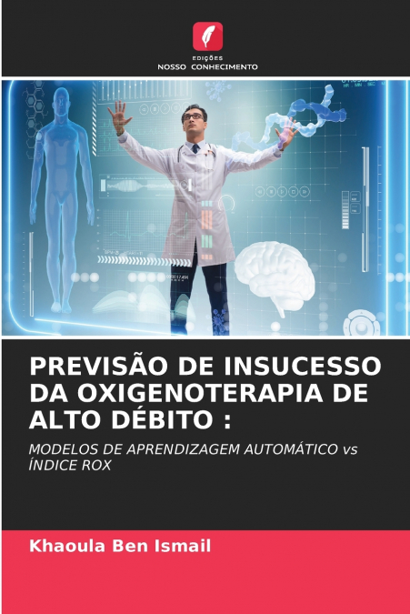 PREVISÃO DE INSUCESSO DA OXIGENOTERAPIA DE ALTO DÉBITO