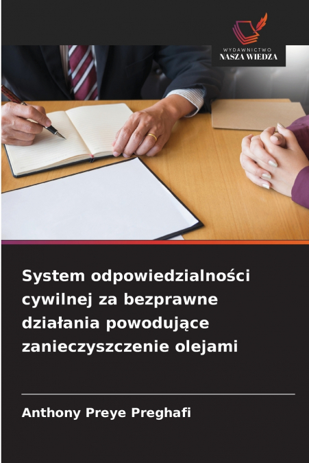 System odpowiedzialności cywilnej za bezprawne działania powodujące zanieczyszczenie olejami