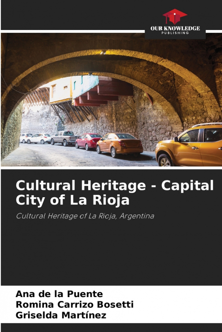 Cultural Heritage - Capital City of La Rioja