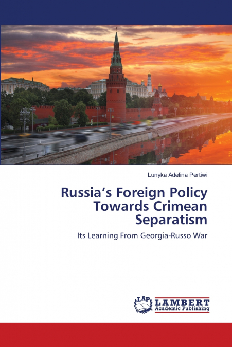 Russia’s Foreign Policy Towards Crimean Separatism