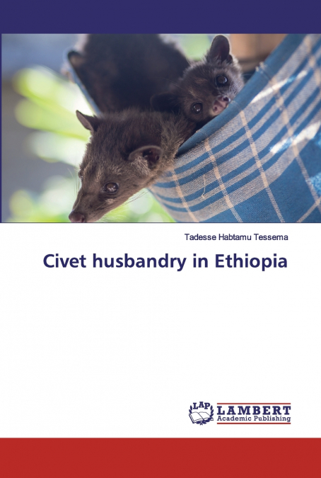 Civet husbandry in Ethiopia
