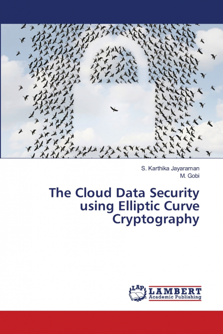 The Cloud Data Security using Elliptic Curve Cryptography