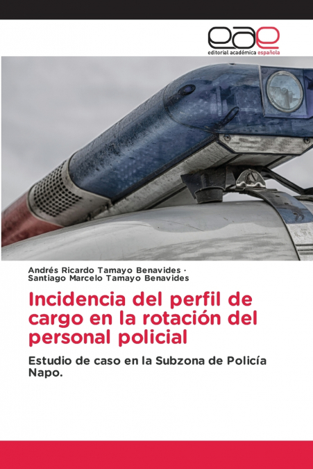 Incidencia del perfil de cargo en la rotación del personal policial