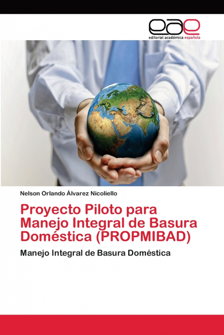 Proyecto Piloto para Manejo Integral de Basura Doméstica (PROPMIBAD)